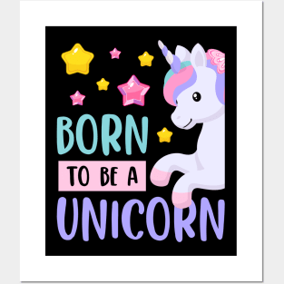 Born To Be A Unicorn, Cute Colorful Design, Girls Boys Gift Idea Posters and Art